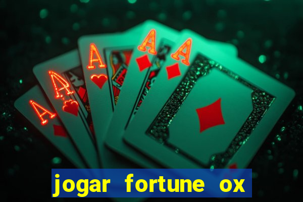 jogar fortune ox demo gratis